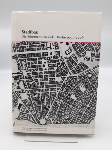 Gerwin Zohlen, : Stadtbau. Die Stimmann-Dekade. Berlin 1991-2006 