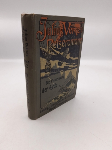 Verne's, Julius [Jule]: Die Entdeckung Erde. Zweiter [2.] Band Julius Verne's Reiseromane. Band 32.