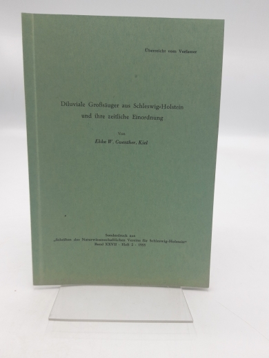 Guenther, Ekke W.: Diluviale Großsäuger aus Schleswig-Holstein und ihre zeitliche Einordnung Sonderdruck aus "Schriften des Naturwissenschaftlichen Vereins für Schleswig-Holstein. Band XXVII. Heft 2