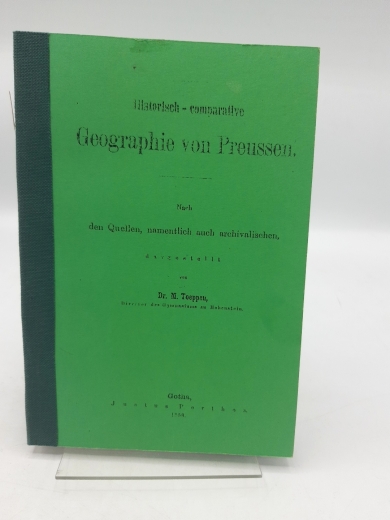 Toeppen, M.: Historisch-komparative Geographie von Preussen