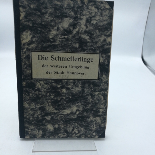 Naturhistorische Gesellschaft Hannover (Hrgs.): Die Schmetterlinge der weiteren Umgebung der Stadt Hannover. / Erster Nachtrag zum Verzeichnis von 1930 