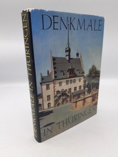 Institut für Denkmalpflege Berlin (Hrsg.), : Denkmale in Thüringen Ihre Erhaltung und Pflege in den Bezirken Erfurt, Gera und Suhl.