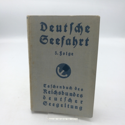 Reichsbund deutscher Seegeltung (Hrsg.), : Deutsche Seefahrt Taschenbuch 5. Folge 