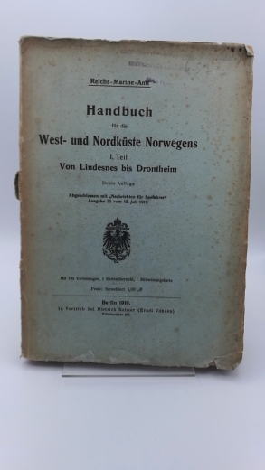 Reichs-Marine-Amt (Hrgs.): Handbuch für die West- und Nordküste Norwegens I. [1.] Teil. Von Lindesnes bis Drontheim