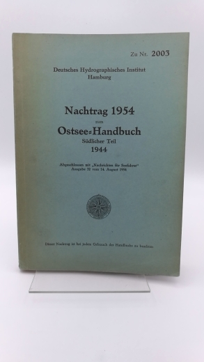 Deutsches Hydrographisches Institut Hamburg (Hrsg.): Nachtrag 1954 zum Ostsee-Handbuch Südlicher Teil 1944. Zu Nr. 2003 Abgeschlossen mit "Nachrichten für Seefahrt" Ausgabe 32 vom 14. August 1954