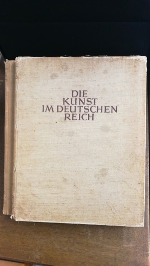 Beauftragter  überwachung gesitiger u. weltanschaulichen Schulung u. Erziehung (Hrgs.): Die Kunst im Deutschen Reich. 4. Jahrgang. Folge 7/ Juli 1940 (= 1 vollst. Jahrgang = 2 Bände)