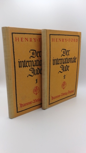 Ford, Henry: Der Internationale Jude. 2 Bände (=vollst.) Ein Weltproblem. Das erste amerikanische Buch über die Judenfrage.