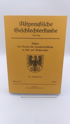 Verein für Familienforschung in Ost- und Westpreußen (Hrsg.): Altpreußische Geschlechterkunde. Neue Folge. Band 37. Blätter des Vereins für Familienforschung in Ost- und Westpreußen.