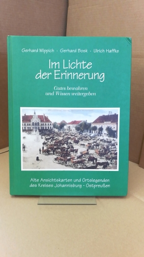 Wippich, Gerhard: Im Lichte der Erinnerung. Gutes bewahren und Wissen weitergeben