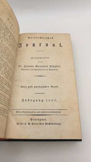 Dingler, Johann Gottfried (Hrgs.): Polytechnisches Journal. Band XXIII [23.] Heft 1-4 Eine Zeitschrift