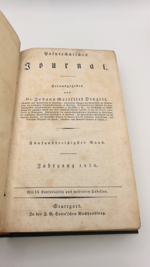 Dingler, Johann Gottfried (Hrgs.): Polytechnisches Journal. Band XXXV [35.] Heft 1-6 (=vollst. Jahrgang) Eine Zeitschrift