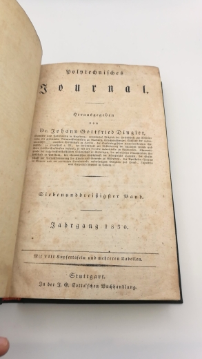 Dingler, Johann Gottfried (Hrgs.): Polytechnisches Journal. Band XXXVII [37.] Heft 1-6 (=vollst. Jahrgang) Eine Zeitschrift