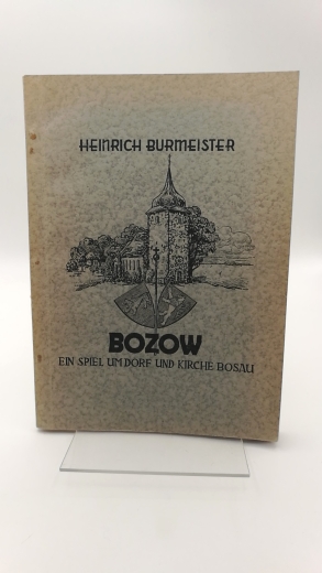 Burmeister, Heinrich: Bozow. Ein Spiel um Dorf und Kirche Bosau. Mit Illustrationen.