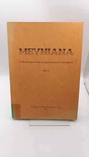 Guenther, Ekke W. (Hrgs.): Meyniana. Band 15 Veröffentlichung aus dem Geologischen Institut der Universität Kiel