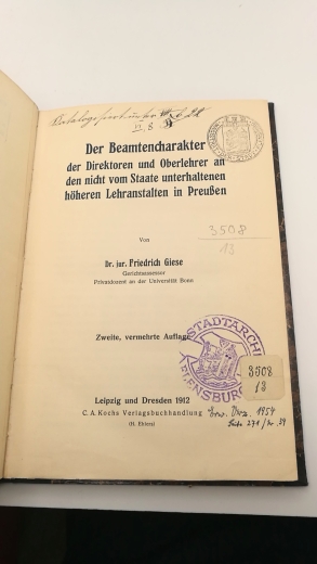 Giese, Dr. jur. Friedrich: Der Beamtencharakter der Direktoren und Oberlehrer an den nicht vom Staate unterhaltenen höheren Lehranstalten in Preußen