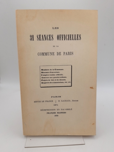 Lachaud (Hrsg.), E.: Les 31 Seances Officielles de la Commune de Paris