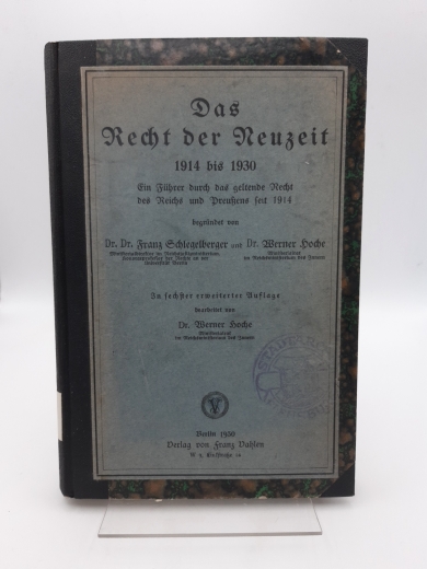 Hoche (Bearb.), Dr. Werner: Das Recht der Neuzeit 1914 bis 1930. Ein Führer durch das geltende Recht des Reichs und Preußen seit 1914