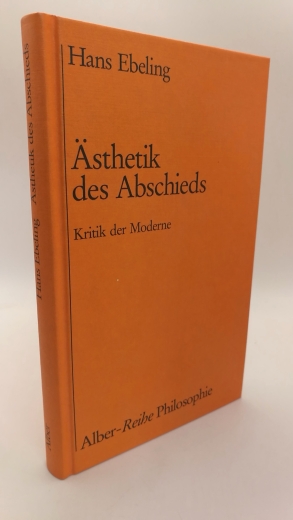 Ebeling, Hans: Ästhetik des Abschieds Kritik der Moderne
