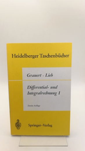 Grauert, Hans: Differential- und Integralrechnung I Funktionen einer reellen Veränderlichen