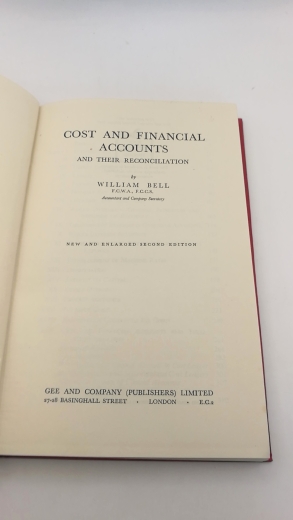 Bell, William: Cost and financial accounts and their reconciliation