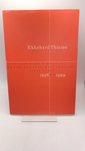 Schulte-Wülwer, Ulrich (Hrsg.): Ekkehard Thieme 1936 bis 1999. Katalog zur Ausstellung mit dem Werkverzeichnis von 1996 - 1993.