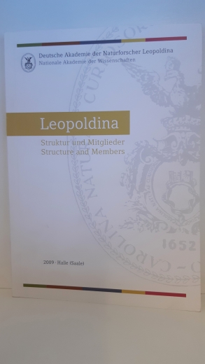 Deutsche Akademie, Volker ter Meulen (Hrsg.): Leopoldina Struktur und Mitglieder Structure and Members