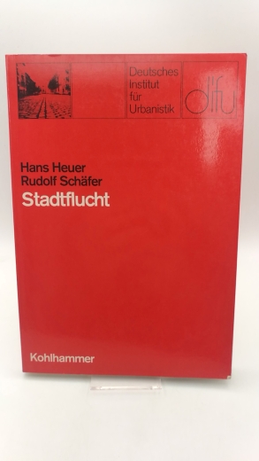 Heuer, Hans: Stadtflucht Instrumente zur Erhaltung der städtischen Wohnfunktion und zur Steuerung von Stadt-Umland-Wanderungen