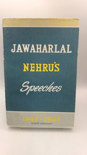 Ministry of Information & Broadcasting, Government of India (Hrgs.), Jawaharlal: Jawaharlal Nehru´s Speeches. 1949 - 1953.