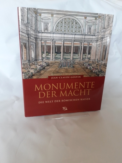 Golvin, Jean-Claude: Monumente der Macht Die Welt der römischen Kaiser / Jean-Claude Golvin; Catherine Salles. Aus dem Franz. übers. von Renate Heckendorf